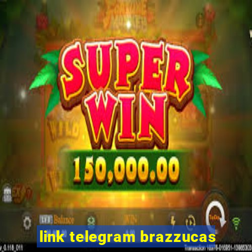 link telegram brazzucas